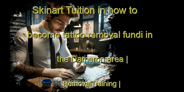 Skinart Tuition in how to become tattoo removal fundi in the Dameron area | RemovalTraining | RemovalClasses | SkinartTraining-United States
